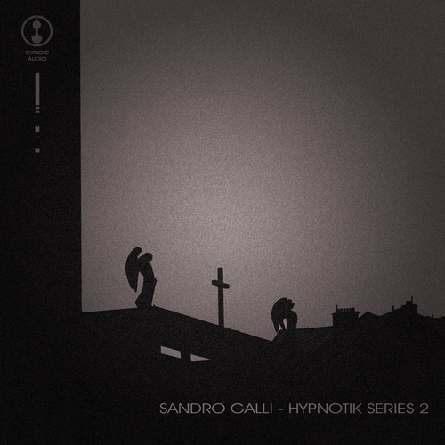 Sandro Galli - Hypnotik Series 2 [GYNOIDCD35]